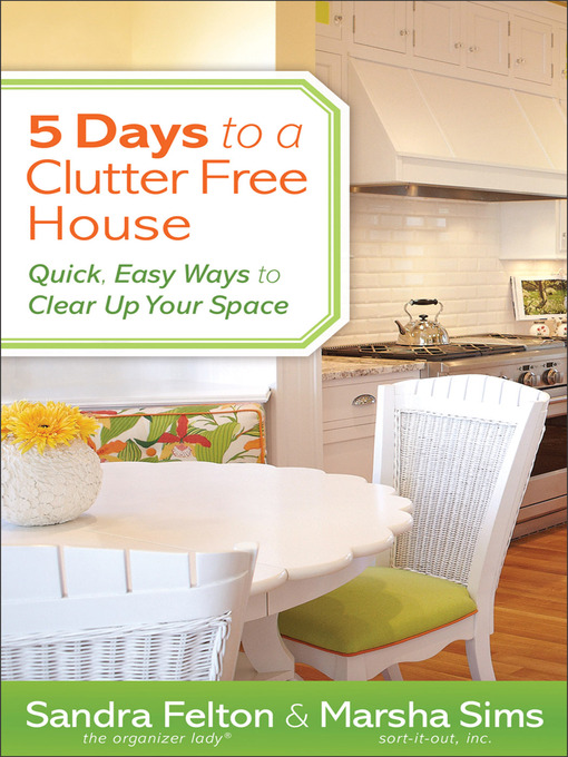 Title details for 5 Days to a Clutter-Free House by Sandra Felton - Wait list
